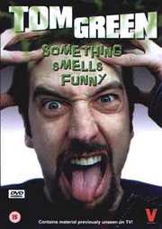 Preview Image for Tom Green: Something Smells Funny (UK)