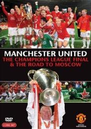 Preview Image for Manchester United: The Champions League Final and The Road to Moscow